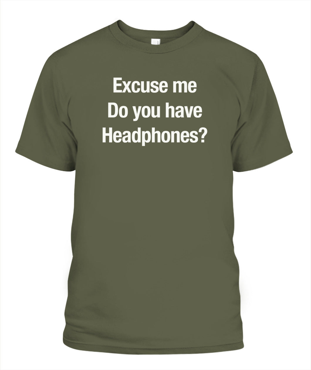 Excuse Me, Do You Have Headphones? - Grumpy Dad Tee